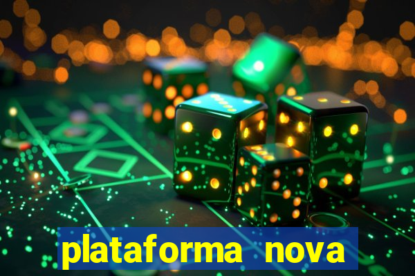 plataforma nova lançada hoje de 10 reais